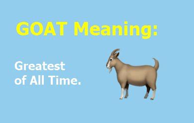 goated urban dictionary|'G.O.A.T.' meaning: How to use the slang in conversation. .